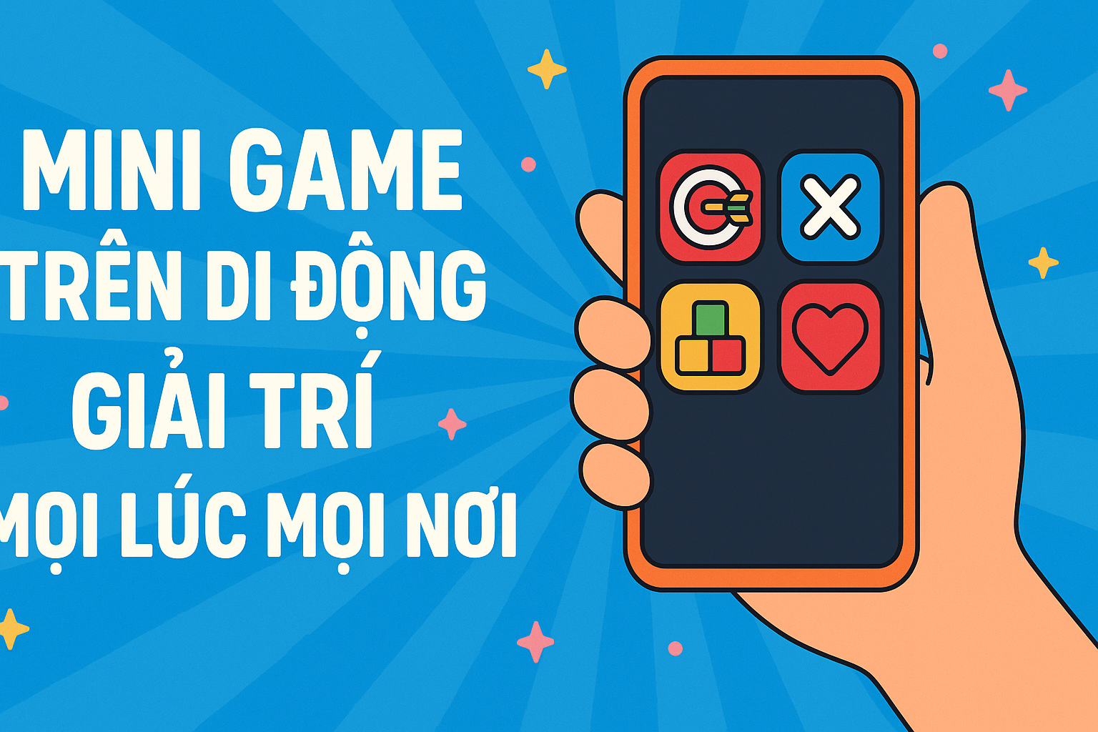Mini Game Trên Di Động – Giải Trí Mọi Lúc Mọi Nơi Cùng Game Hot 2025
