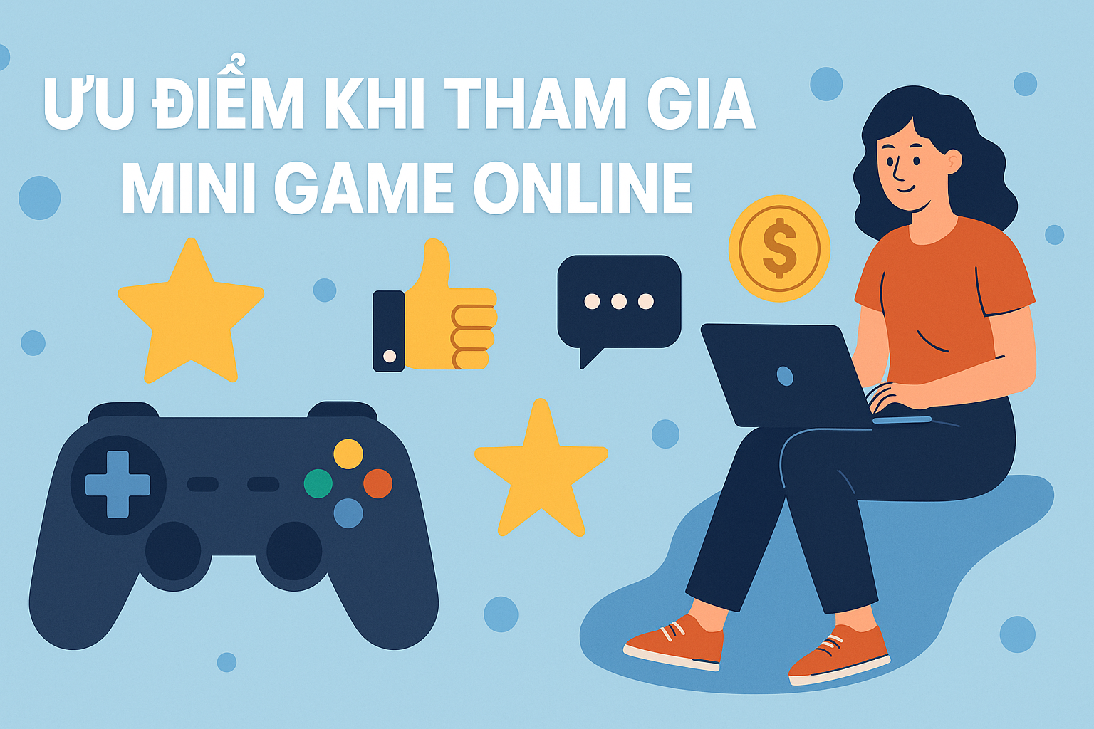 Ưu Điểm Khi Tham Gia Mini Game Online
